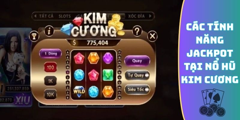 Các tính năng Jackpot tại nổ hũ Kim Cương
